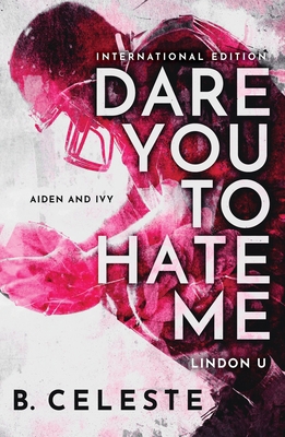 Bloom Books Dare You to Hate Me (Lindon U). 172828418X Book Cover