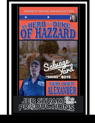 My Hero Is a Duke...of Hazzard Kenneth Wayne Ma... 1387820702 Book Cover