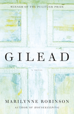 Gilead (Oprah's Book Club) 0374602107 Book Cover