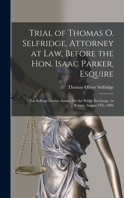 Trial of Thomas O. Selfridge, Attorney at Law, ... B0BMB6D4HV Book Cover