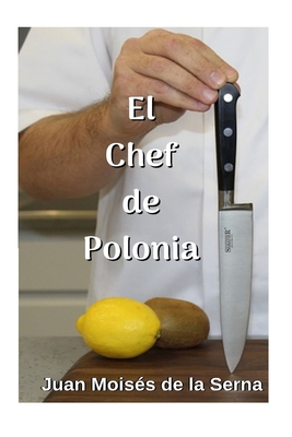 El Chef De Polonia [Spanish] 8893985543 Book Cover
