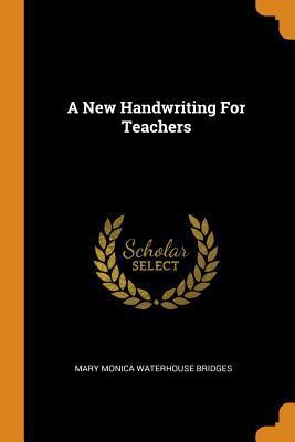 A New Handwriting For Teachers 0343554062 Book Cover