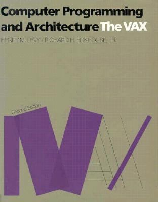 Computer Programming and Architecture: The Vax B01CCQHO58 Book Cover