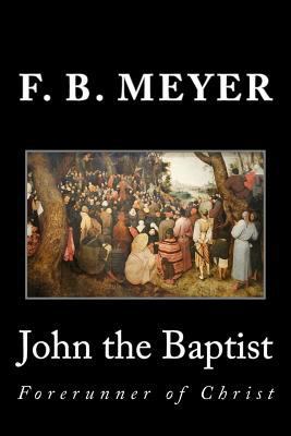 John the Baptist: Forerunner of Christ 1495281876 Book Cover