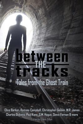 Between the Tracks: Tales from the Ghost Train 0994592248 Book Cover
