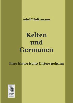 Kelten Und Germanen [German] 3955640299 Book Cover