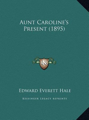 Aunt Caroline's Present (1895) 1169576435 Book Cover