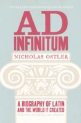 Ad Infinitum: A Biography of Latin 000734306X Book Cover