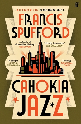 Cahokia Jazz: From the Prizewinning Author of G... 0571336884 Book Cover