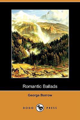 Romantic Ballads (Dodo Press) 1409932729 Book Cover