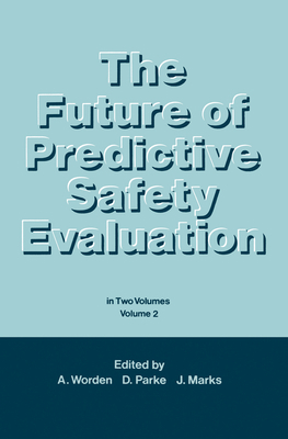 The Future of Predictive Safety Evaluation: In ... 0852006942 Book Cover
