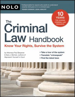 The Criminal Law Handbook: Know Your Rights, Su... 1413310532 Book Cover