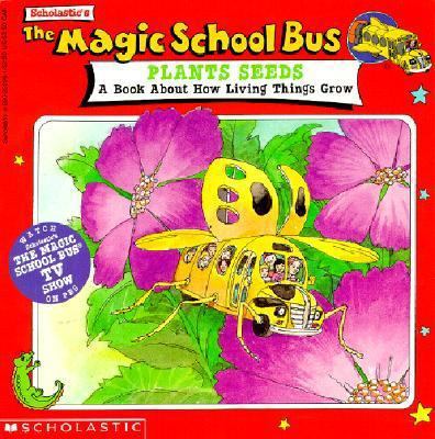 Magic School Bus Plants Seeds: A Book about How... 0606078266 Book Cover