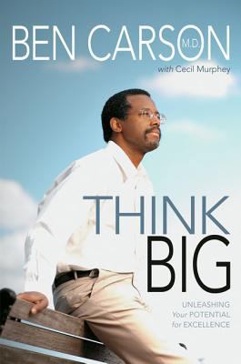 Think Big: Unleashing Your Potential for Excell... 0310269008 Book Cover