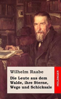 Die Leute aus dem Walde, ihre Sterne, Wege und ... [German] 1482665107 Book Cover