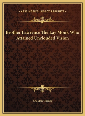 Brother Lawrence The Lay Monk Who Attained Uncl... 116948767X Book Cover