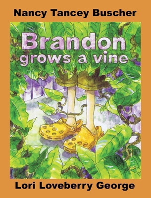 Brandon Grows A Vine B0H5RCLDB8 Book Cover