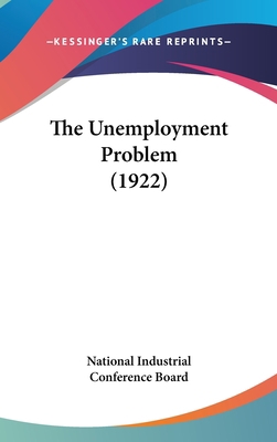 The Unemployment Problem (1922) 1162122579 Book Cover