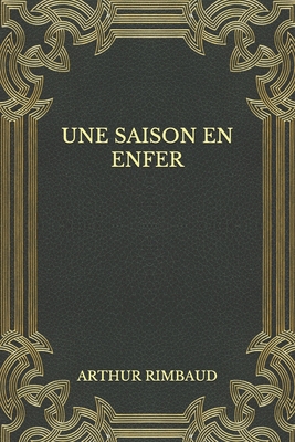 Une saison en enfer [French] B08N97D7BR Book Cover
