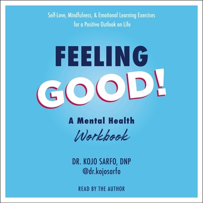 Feeling Good!: A Mental Health Workbook 1797157310 Book Cover
