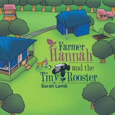 Farmer Hannah and the Tiny Rooster 1638711763 Book Cover