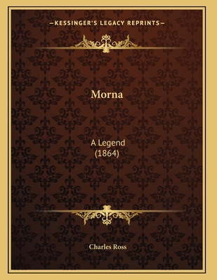 Morna: A Legend (1864) 1164822756 Book Cover