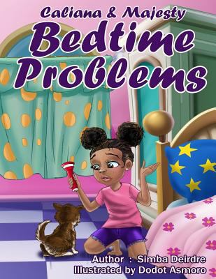 Caliana & Majesty: Bedtime Problems 1987415124 Book Cover