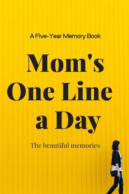 Mom's One Line a Day 1654996440 Book Cover