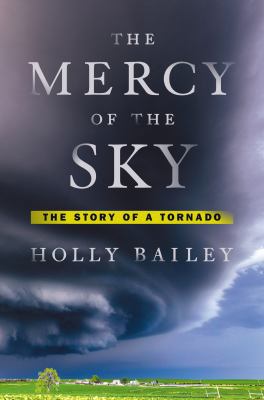 The Mercy of the Sky: The Story of a Tornado 052542749X Book Cover