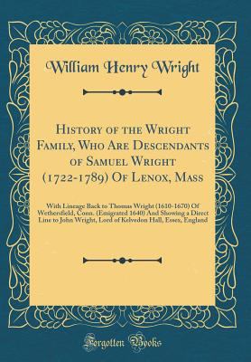 History of the Wright Family, Who Are Descendan... 0265420474 Book Cover