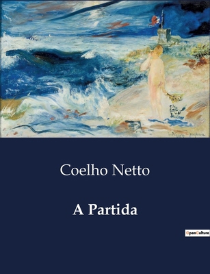 A Partida [Portuguese] B0D4PG78GQ Book Cover