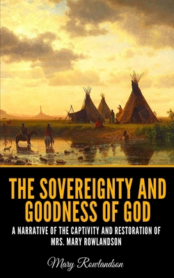 The Sovereignty and Goodness of God 1695472683 Book Cover