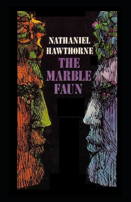 Paperback The Marble Faun Illustrated Book