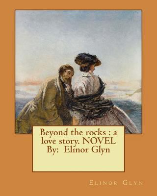 Beyond the rocks: a love story. NOVEL By: Elino... 1540431606 Book Cover