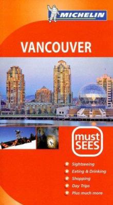 Michelin Must Sees Vancouver 2067129163 Book Cover