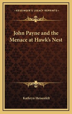 John Payne and the Menace at Hawk's Nest 1163372714 Book Cover