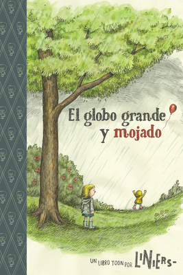 The Big Wet Balloon/ El Globo Grande Y Mojado: ... 193517939X Book Cover