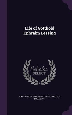 Life of Gotthold Ephraim Lessing 1357807201 Book Cover