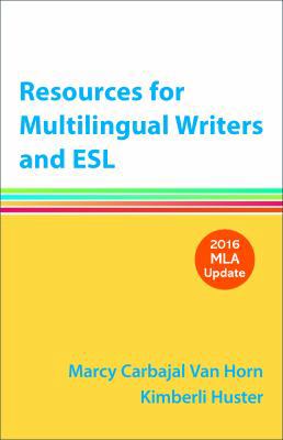 Resources for Multilingual Writers and Esl, MLA... 131908348X Book Cover