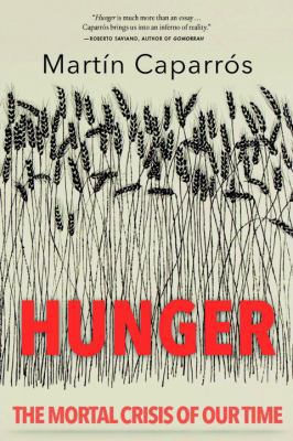 Hunger: The Mortal Crisis of Our Time 1590518349 Book Cover