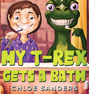My T- Rex Gets a Bath 1387648535 Book Cover