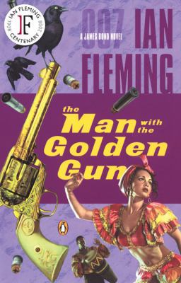 The Man with the Golden Gun 014200328X Book Cover