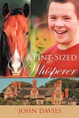 A Pint-Sized Whisperer 1466947551 Book Cover