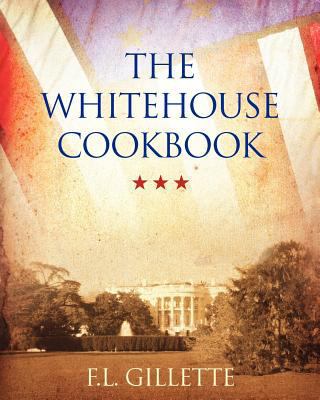 The Whitehouse Cookbook 1619492504 Book Cover