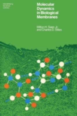 Molecular Dynamics in Biological Membranes 0387901426 Book Cover
