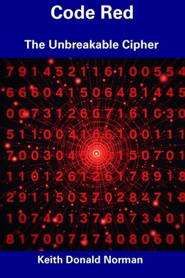Code Red: The Unbreakable Cipher B0DSZMLC2Q Book Cover