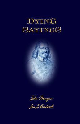 Dying Sayings: with Prison Meditations, Mr. Bun... [Large Print] 1467965979 Book Cover