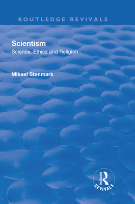Scientism: Science, Ethics and Religion 0415791413 Book Cover