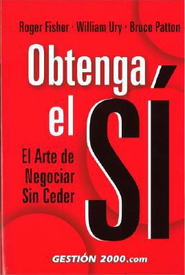 Obtenga el Si: El Arte de Negociar Sin Ceder = ... [Spanish] 8480889985 Book Cover