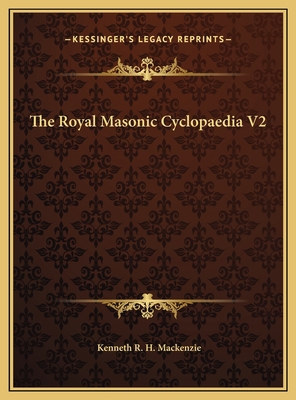 The Royal Masonic Cyclopaedia V2 1169785069 Book Cover